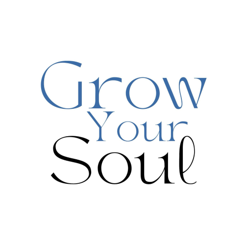 Grow Your Soul